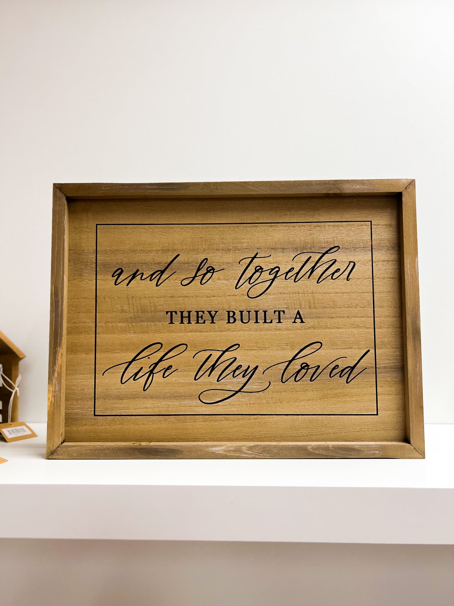 a life they loved sign